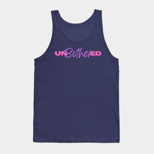 unbothered Tank Top